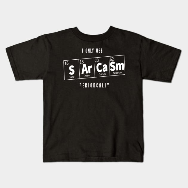 I-Only-Use-Sarcasm Kids T-Shirt by Quincey Abstract Designs